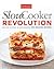 Slow Cooker Revolution: One Test Kitchen. 30 Slow Cookers. 200 Amazing Recipes.