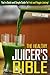 The Healthy Juicer's Bible: You're Quick and Simple Guide To Fruit and Veggie Juicing!