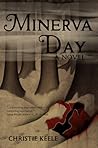 Minerva Day by Christie Keele