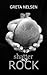 Shatter My Rock by Greta Nelsen