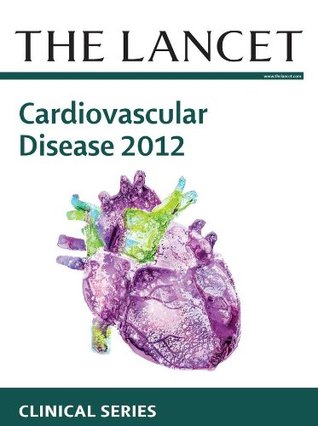 The Lancet: Cardiovascular Disease 2012 - Clinical Series (Kindle Edition)