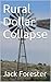 Rural Dollar Collapse by Pete Thorsen