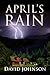 April's Rain by David  Johnson
