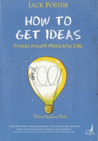 How to Get Ideas : proses kreatif mencipta ide