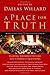 A Place for Truth: Leading Thinkers Explore Life's Hardest Questions (Veritas Books)