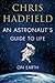 An Astronaut's Guide to Life on Earth