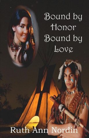 Bound by Honor Bound by Love (Native American Romance #3)