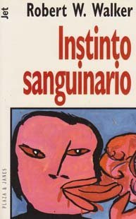 Portada de Instinto sanguinario, de Robert W. Walker
