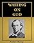 Waiting on God [Illustrated] [Annotated] by Andrew Murray