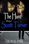 The Hunt For Scott Turner