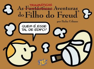 Traumáticas Aventuras do Filho de Freud, As