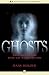 Ghosts: True Encounters from the World Beyond (True Encounters with the World Beyond Book 2)