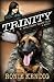 Trinity: Military War Dog (A Breed Apart, # 1)