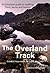 The Overland Track by Warwick Sprawson The Overland Track by Warwick Sprawson