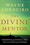 Book cover for The Divine Mentor: Growing Your Faith as You Sit at the Feet of the Savior