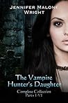 The Vampire Hunter's Daughter by Jennifer Malone Wright