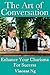 Art of Conversation: Enhance Your Charisma For Success- (Small Talk, Conversation Starters, Flirting and Dating Skills)