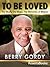 To Be Loved by Berry Gordy To Be Loved by Berry Gordy