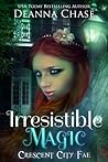 Irresistible Magic by Deanna Chase