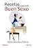 RECETAS PARA EL BUEN SEXO
