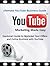 Ultimate YouTube Business Guide: YouTube Marketing for a Strong Online Video Presence for your Business