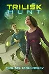 The Trilisk Hunt by Michael McCloskey