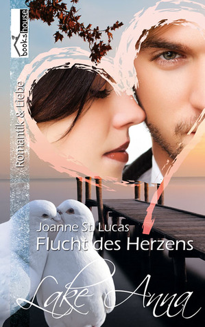 Flucht des Herzens - Lake Anna