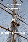 On the King's Sea Service: A John Phillips Novel (War at Sea Book 1) On the King's Sea Service: A John Phillips Novel (War at Sea Book 1)