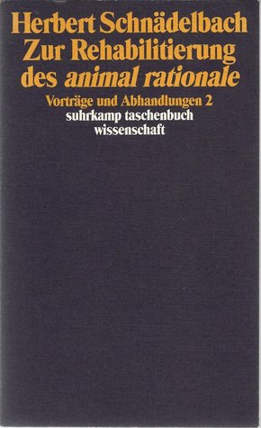 Zur Rehabilitierung des animal rationale (Vorträge und Abhandlungen, #2)