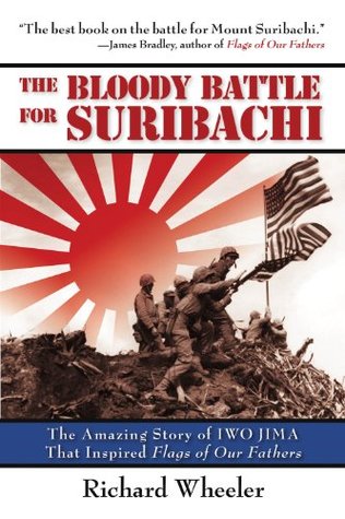 The Bloody Battle of Suribachi: The Amazing Story of Iwo Jima That Inspired Flags of Our Fathers (Kindle Edition)
