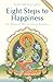Eight Steps to Happiness: The Buddhist Way of Loving Kindness