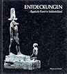 Entdeckungen. Ägyptische Kunst in Süddeutschland