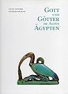 Gott und Götter im alten Ägypten