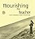 Nourishing the Teacher: Inq...