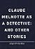 Claude Melnotte as a Detective (Pinkerton, #8)