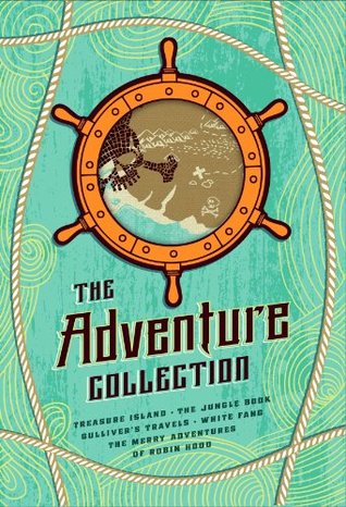 The Adventure Collection: Treasure Island, The Jungle Book, Gulliver's Travels, White Fang, The Merry Adventures of Robin Hood (The Heirloom Collection)