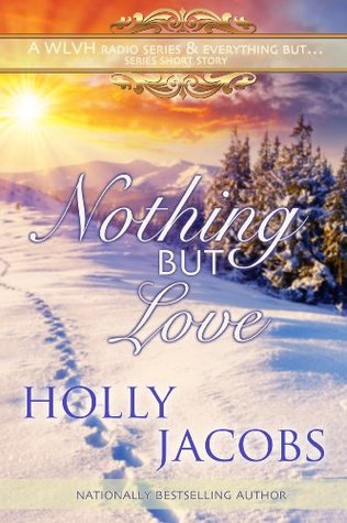 Nothing But Love: A Short Story (Nothing But... series Book 1)