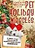 Pet Holiday Miracles: Inspiring super short stories (True Tales of "Littleness" overcoming Big Odds)