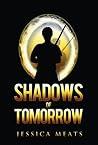 Shadows Of Tomorrow Shadows Of Tomorrow