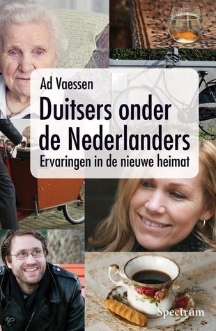 Duitsers Onder De Nederlanders: Ervaringen In De Nieuwe Heimat