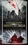 Město ze skla by Cassandra Clare