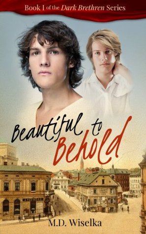 Beautiful to Behold (The Dark Brethren, #1)