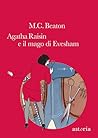 Agatha Raisin e il Mago di Evesham by M.C. Beaton