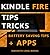 Kindle Fire Tips, Secrets, Tricks, Battery Saving Tips & Top Apps