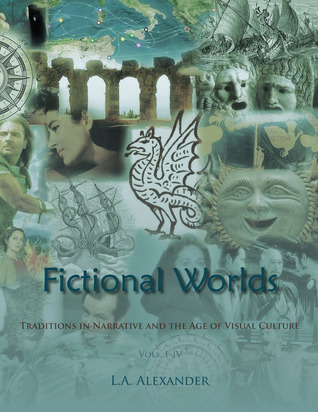 Fictional Worlds: Traditions in Narrative and the Age of Visual Culture, Vols 1-4 (Storytelling on Screen)
