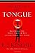 Controlling the Tongue: Mastering the What, When, and Why of the Words You Speak