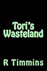 Tori's Wasteland Tori's Wasteland
