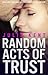 Random Acts of Trust (Rando...