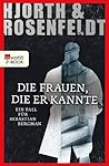 Die Frauen, die er kannte by Michael Hjorth