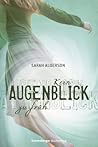 Kein Augenblick zu früh by Sarah Alderson